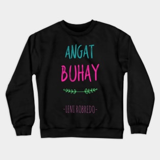 Angat Buhay Leni Robredo Crewneck Sweatshirt